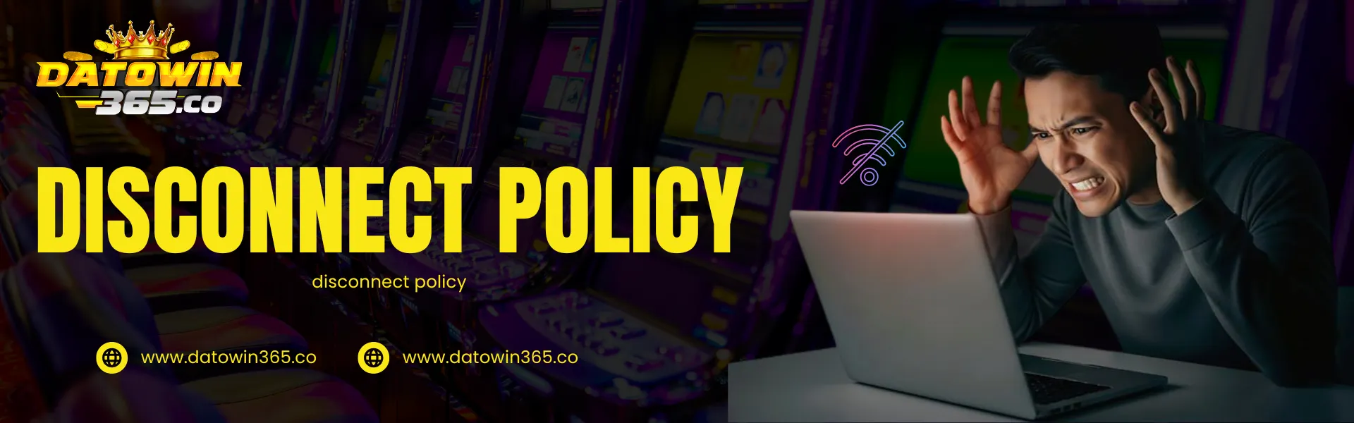 Datowin365 disconnect policy banner showing a frustrated user facing internet connection issues while playing online casino games